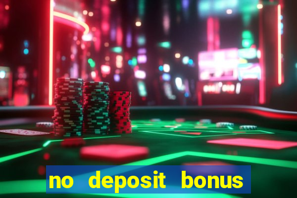 no deposit bonus casinos online