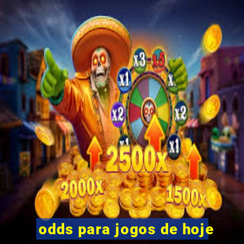 odds para jogos de hoje