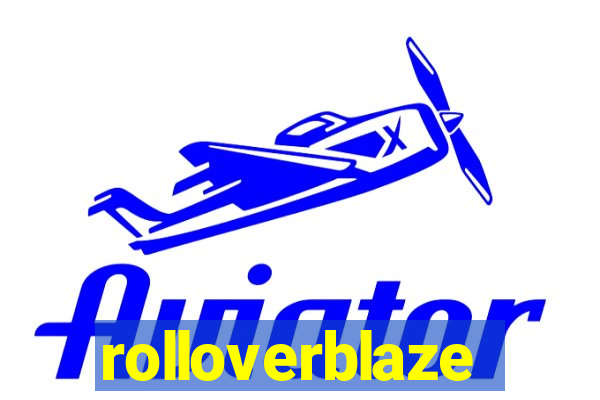 rolloverblaze