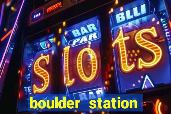 boulder station casino in las vegas