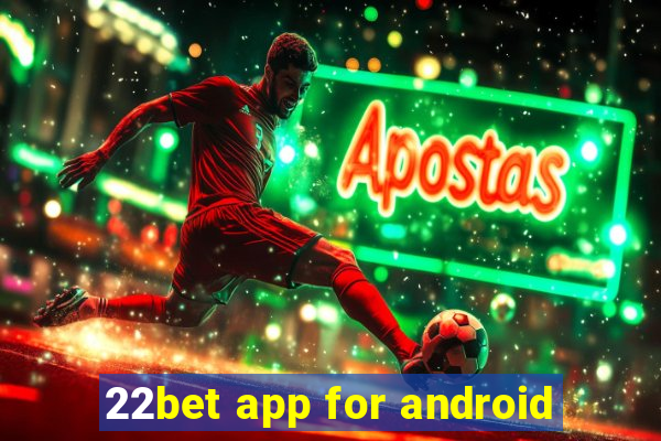 22bet app for android