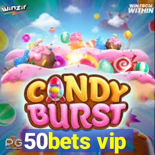 50bets vip