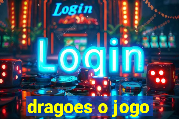 dragoes o jogo