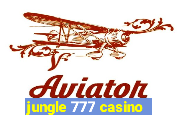 jungle 777 casino