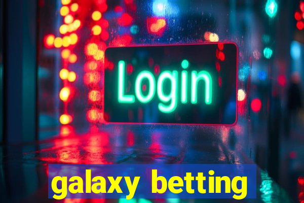 galaxy betting