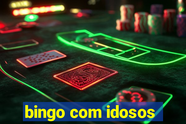 bingo com idosos