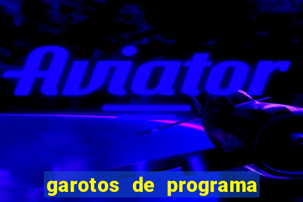 garotos de programa da zona leste