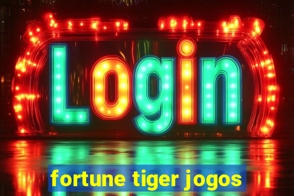 fortune tiger jogos