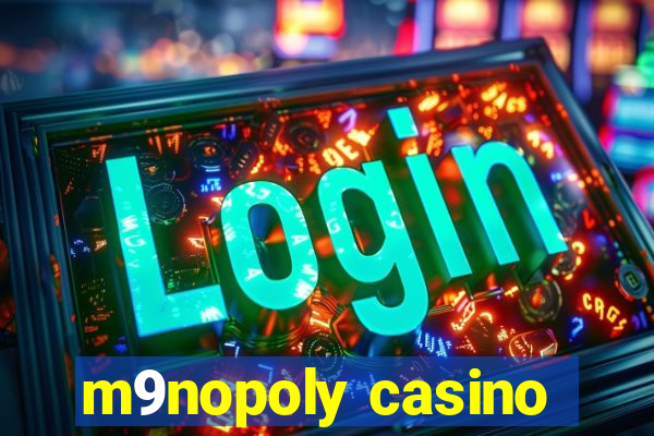 m9nopoly casino