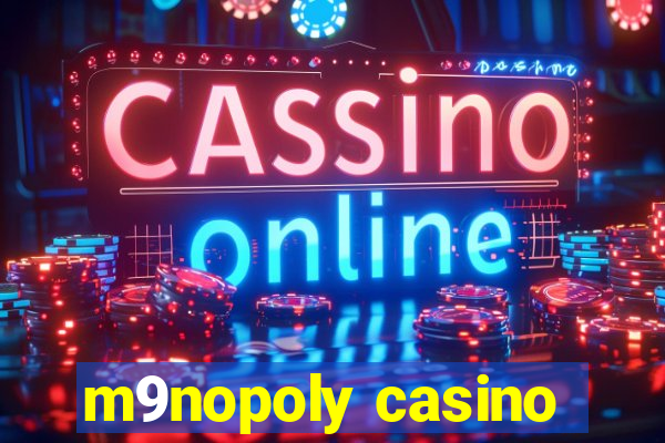 m9nopoly casino