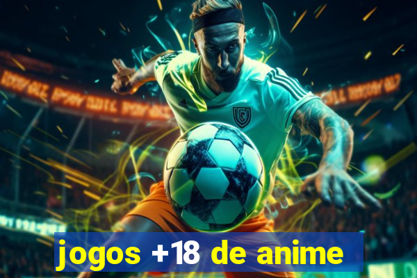 jogos +18 de anime