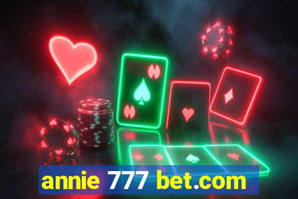 annie 777 bet.com