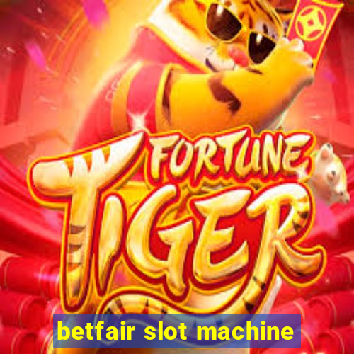 betfair slot machine