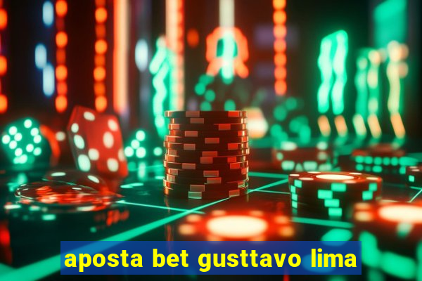 aposta bet gusttavo lima