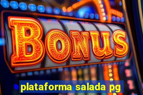 plataforma salada pg