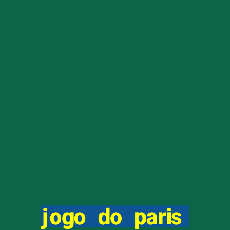 jogo do paris saint-germain ao vivo