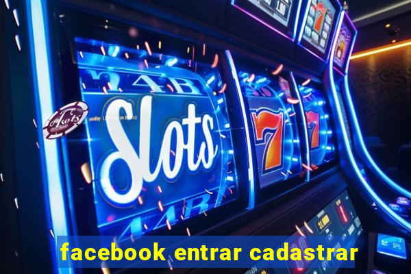 facebook entrar cadastrar