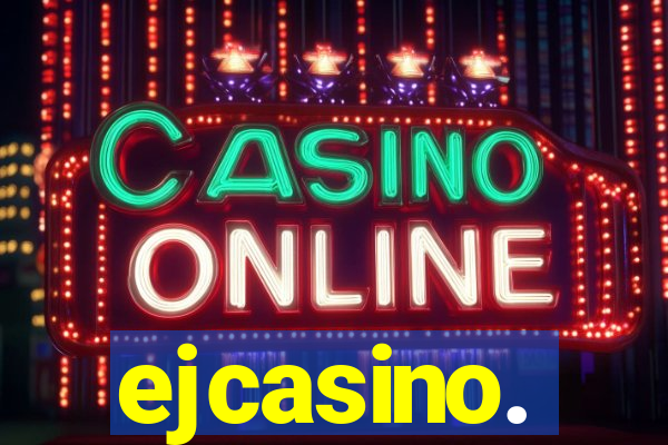 ejcasino.