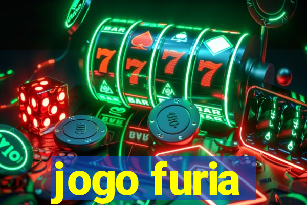 jogo furia