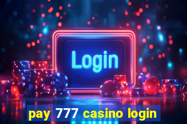 pay 777 casino login