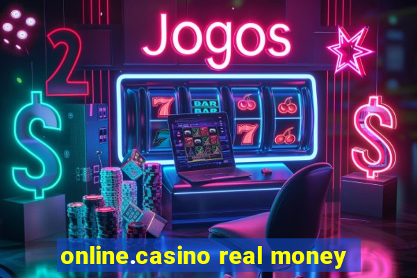 online.casino real money