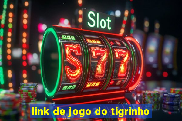 link de jogo do tigrinho