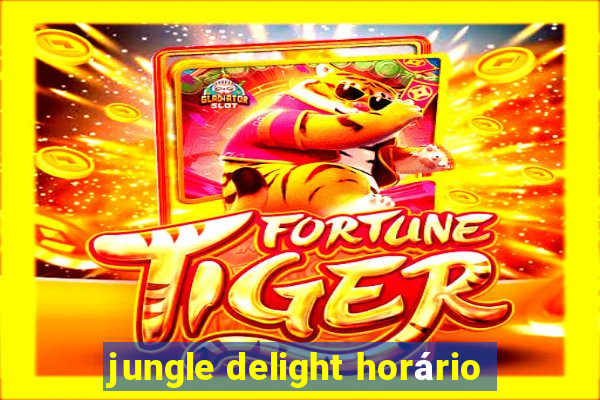 jungle delight horário