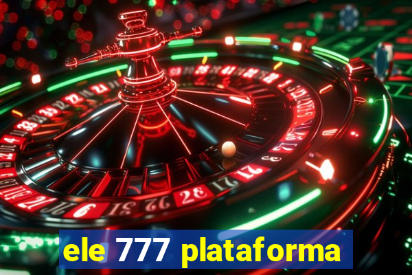 ele 777 plataforma