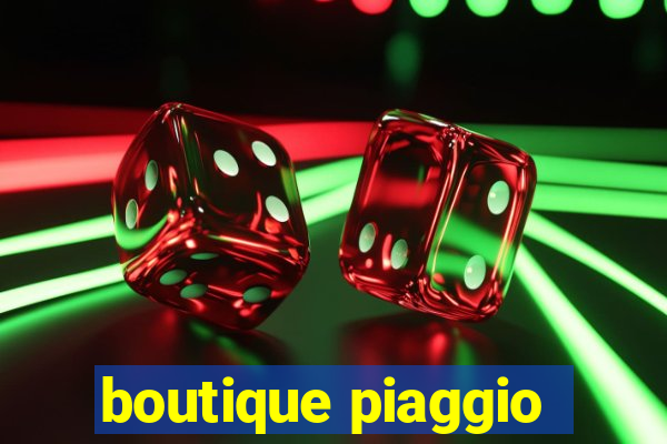 boutique piaggio