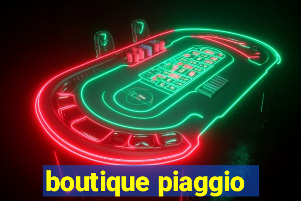 boutique piaggio