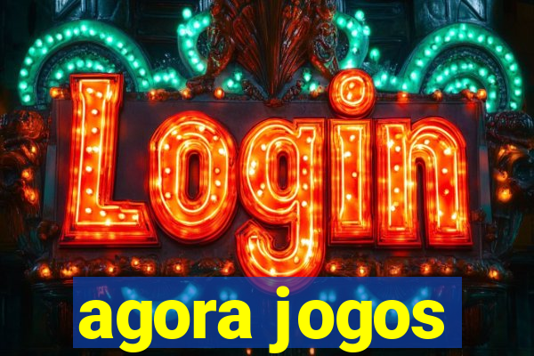 agora jogos