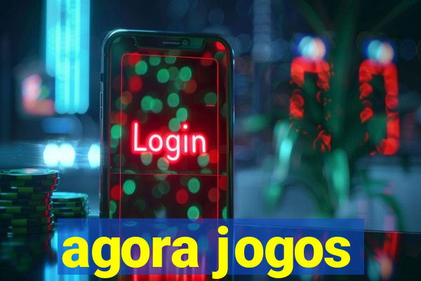 agora jogos