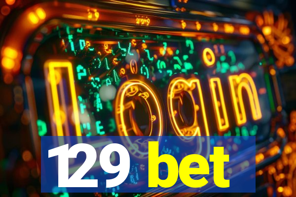 129 bet