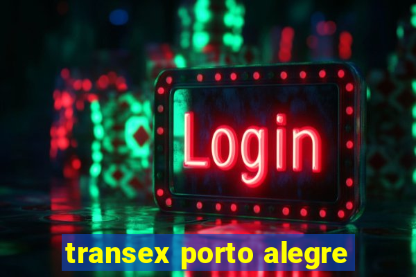 transex porto alegre