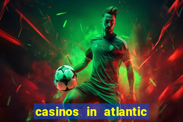 casinos in atlantic city nj