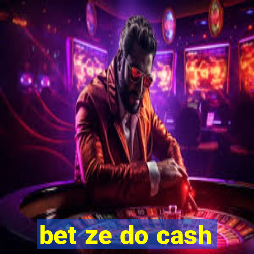 bet ze do cash