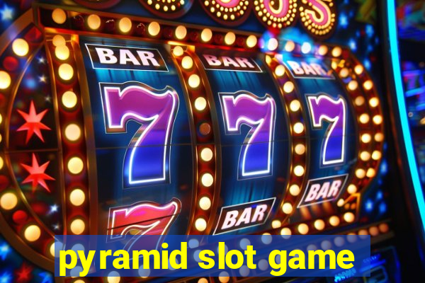 pyramid slot game