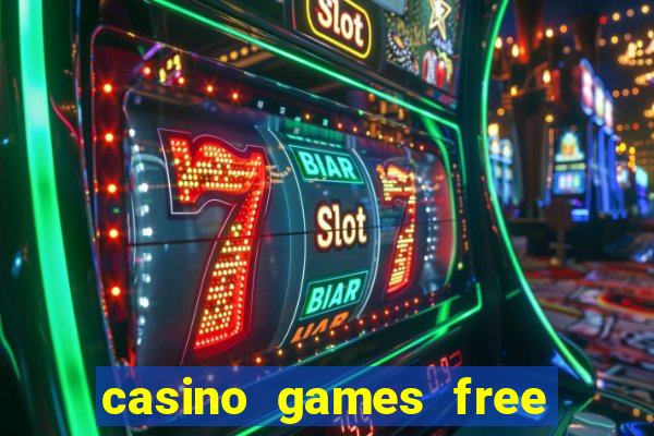 casino games free slots machines