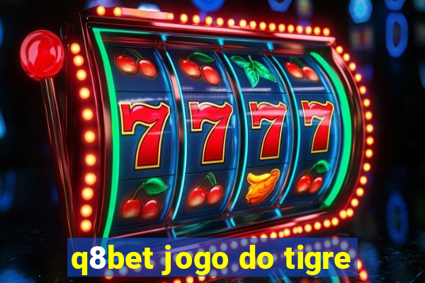 q8bet jogo do tigre