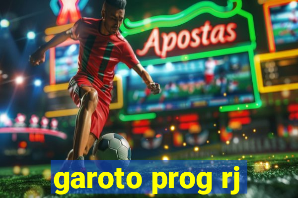 garoto prog rj