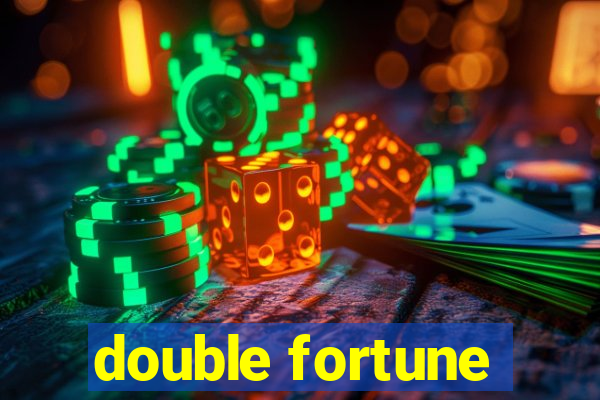 double fortune