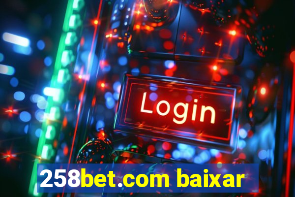 258bet.com baixar