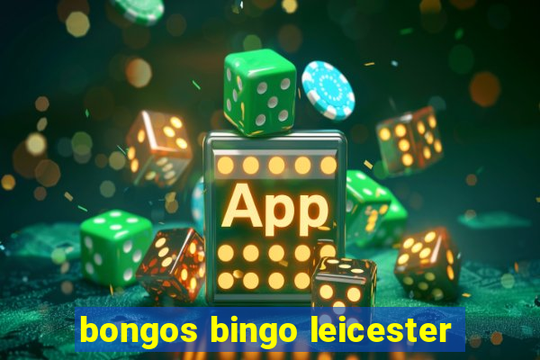 bongos bingo leicester