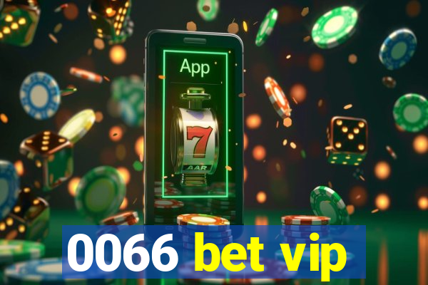 0066 bet vip