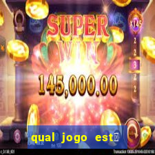 qual jogo est谩 pagando agora