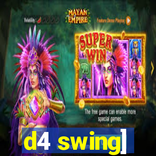 d4 swing]