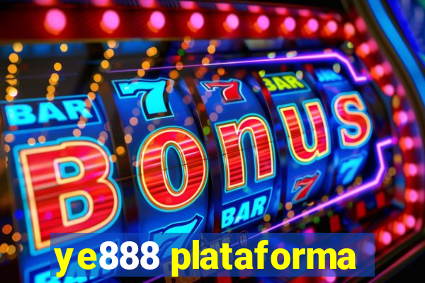 ye888 plataforma