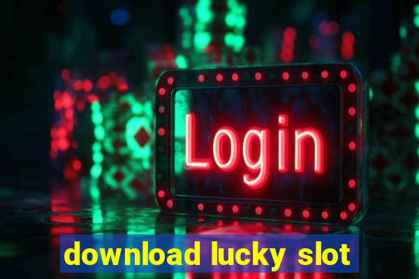 download lucky slot