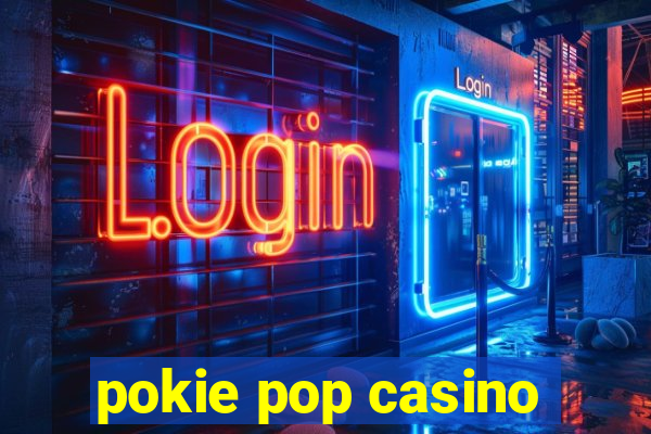 pokie pop casino