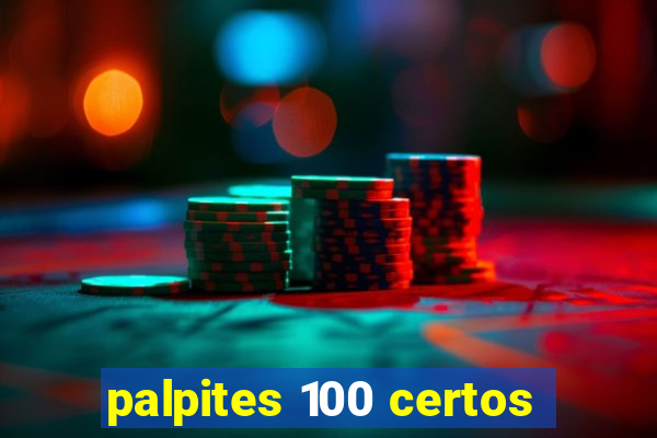 palpites 100 certos